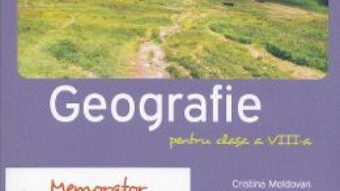Memorator de geografie. Clasa a VIII-a – Cristina Moldovan PDF (download, pret, reducere)