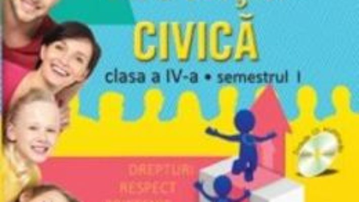 Pret Carte Educatie civica cls 4 sem.1+ sem.2 + CD – Dumitra Radu, Gherghina Andrei
