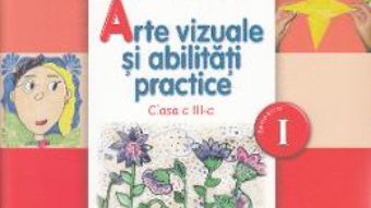 Pret Carte Arte vizuale si abilitati practice – Clasa a 3-a. Sem. 1 – Manual + CD – Cristina Rizea, Daniela Stoicescu, Ionela Stoicescu
