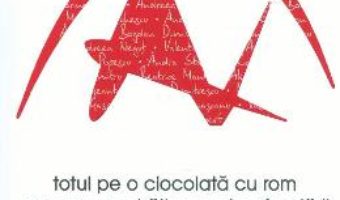 Pret Carte Totul pe o ciocolata cu rom sau cum am trait povestea fondarii avocatnet.ro – Alin Popescu