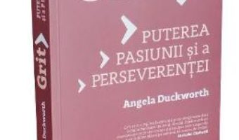 Pret Carte Grit. Puterea pasiunii si a perseverentei – Angela Duckworth