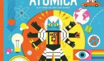 Pret Carte Profesorul Astro Cat si aventura atomica – Dominic Walliman, Ben Newman