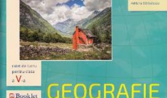 Download  Geografie – Clasa a 5-a – Caiet de lucru – Adriana Barbulescu PDF Online