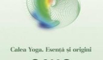 Download  Calea Yoga. Esenta si origini – Osho PDF Online
