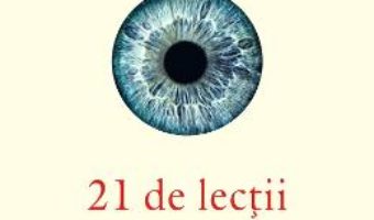 Cartea 21 de lectii pentru secolul XXI – Yuval Noah Harari (download, pret, reducere)