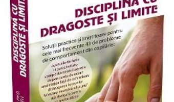 Cartea Disciplina Cu Dragoste Si Limite – Jerry Wyckoff, Barbara C. Unell (download, pret, reducere)
