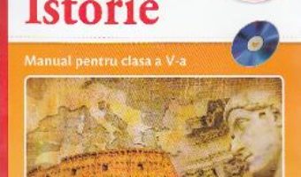 Cartea Istorie – Clasa 5 – Manual + CD – Stan Stoica, Dragos Sebastian Becheru (download, pret, reducere)