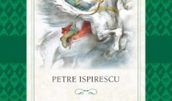 Cartea Basme – Petre Ispirescu (download, pret, reducere)
