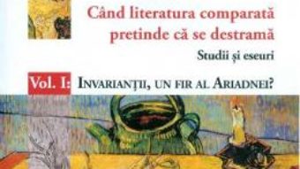 Download  Cand literatura comparata pretinde ca se destrama Vol.1 – Nicoleta Popa Blanariu PDF Online
