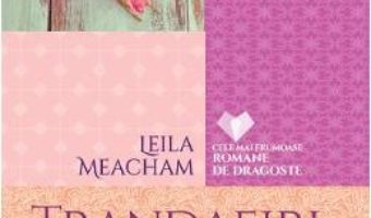 Cartea Trandafiri – Leila Meacham (download, pret, reducere)