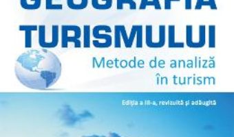 Download  Geografia turismului. Metode de analiza in turism ed.3 – Aurel Gheorghilas PDF Online