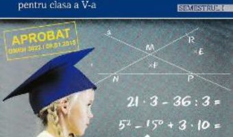 Cartea Matematica – Clasa 5 Sem.1 – Vrei sa stii mai mult? – Lenuta Andrei, Ani Draghici (download, pret, reducere)