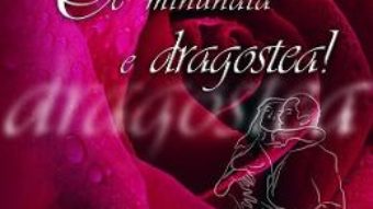 Cartea Ce minunata e dragostea! – Ed. romantica (download, pret, reducere)