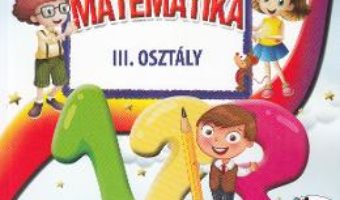 Cartea Matematica – Clasa 3 – Manual (Lb. Maghiara) – Mihaela-Ada Radu, Rodica Chiran (download, pret, reducere)