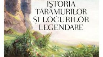 Cartea Istoria taramurilor si locurilor legendare – Umberto Eco (download, pret, reducere)