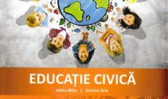 Cartea Educatie civica – Clasa 4 – Caiet de aplicatii – Adina Micu, Simona Brie (download, pret, reducere)
