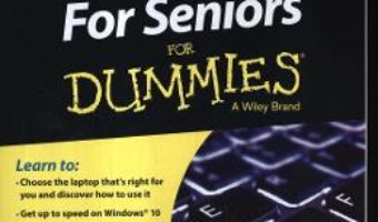 Cartea Laptops For Seniors For Dummies – Nancy C. Muir (download, pret, reducere)