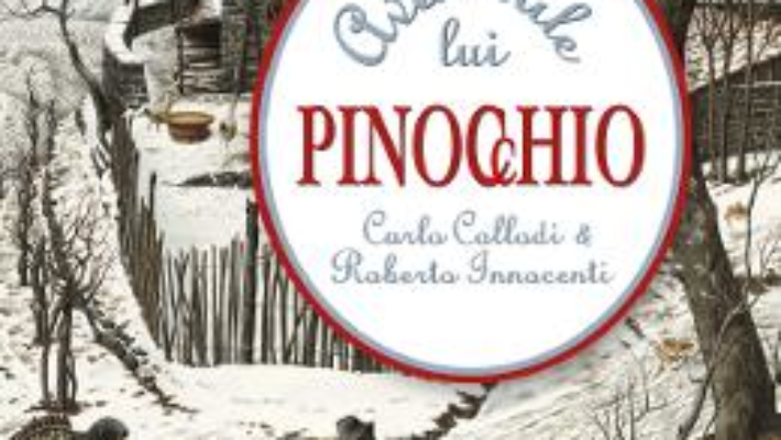 Cartea Aventurile lui Pinocchio – Carlo Collodi (download, pret, reducere)