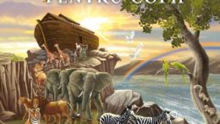 Cartea Biblia ilustrata pentru copii (download, pret, reducere)
