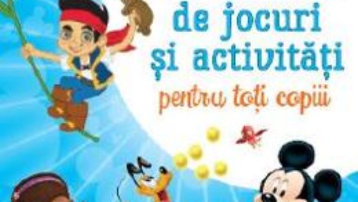 Cartea Disney Junior. 100 de jocuri si activitati pentru toti copiii (download, pret, reducere)