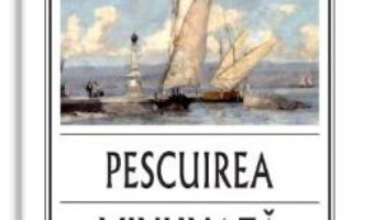 Cartea Pescuirea minunata – Guy de Pourtales (download, pret, reducere)