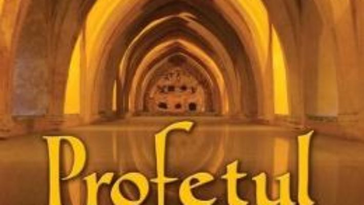 Cartea Profetul – Kahlil Gibran (download, pret, reducere)