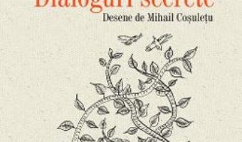 Cartea Dialoguri secrete – Ioana Parvulescu (download, pret, reducere)