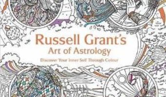 Cartea Russell Grant’s Art of Astrology. Colouring Book – Russell Grant (download, pret, reducere)