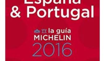 Cartea Michelin Red Guide Espana & Portugal 2016 (download, pret, reducere)