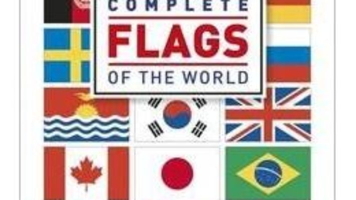 Cartea Complete Flags of the World : The Ultimate Pocket Guide (download, pret, reducere)