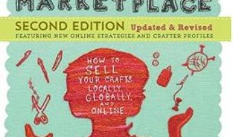 Cartea The Handmade Marketplace. Second Edition – Kari Chapin (download, pret, reducere)
