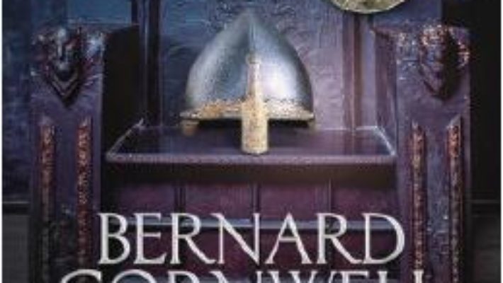 Cartea Tronul gol – Bernard Cornwell (download, pret, reducere)
