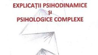 Cartea Cazuri clinice de psihiatrie. Explicatii psihodinamice si psihologice complexe – Simona Trifu, Camelia Petcu (download, pret, reducere)