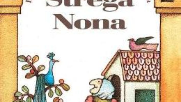 Cartea Strega Nona – Tomie dePaola (download, pret, reducere)
