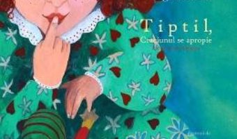 Cartea Tiptil, Craciunul se apropie – Eugenia Glavan (download, pret, reducere)