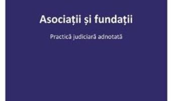 Cartea Asociatii si fundatii – Arcadia Hinescu (download, pret, reducere)