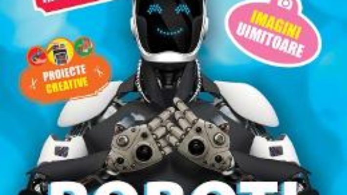 Cartea Roboti – Discover Science – Clive Gifford (download, pret, reducere)