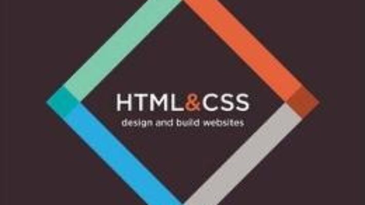 Cartea HTML and CSS: Design and Build Websites – Jon Duckett (download, pret, reducere)