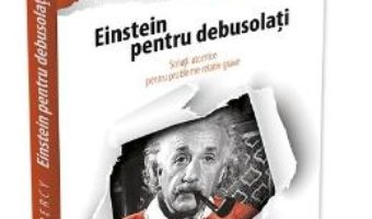 Cartea Einstein pentru debusolati – Allan Percy (download, pret, reducere)