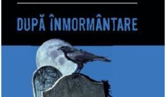 Cartea Dupa inmormantare – Agatha Christie (download, pret, reducere)