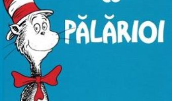 Cartea Cotoi cu palarioi – Dr. Seuss (download, pret, reducere)