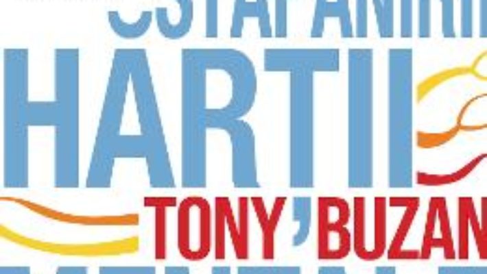 Cartea Arta stapanirii hartii mentale – Tony Buzan (download, pret, reducere)