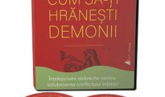 Cartea Audiobook. Cum sa-ti hranesti demonii – Tsultrim Allione (download, pret, reducere)