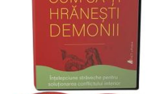 Cartea Audiobook. Cum sa-ti hranesti demonii – Tsultrim Allione (download, pret, reducere)