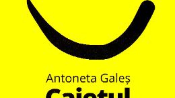 Cartea Caietul fericirii – Antoneta Gales, George Rosu (download, pret, reducere)