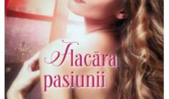 Cartea Flacara pasiunii – Susan Elizabeth Phillips (download, pret, reducere)