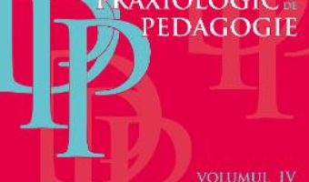 Cartea Dictionar praxiologic de pedagogie Vol.4: M-O – Musata-Dacia Bocos (download, pret, reducere)