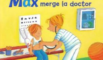 Cartea Max merge la doctor – Christian Tielmann, Sabine Kraushaar (download, pret, reducere)