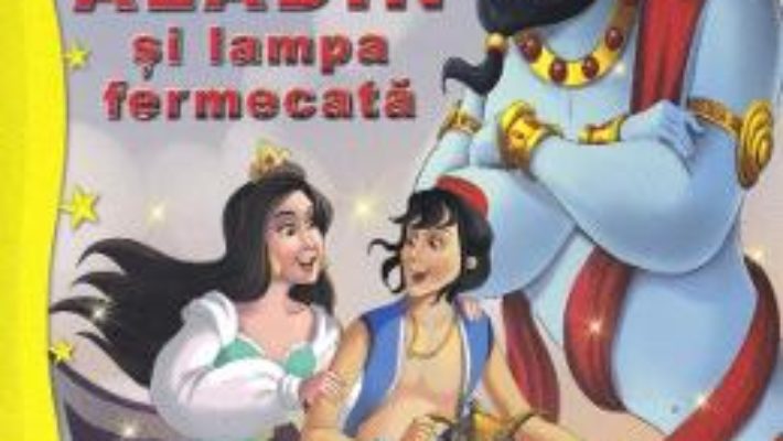 Cartea Aladin si lampa fermecata (download, pret, reducere)