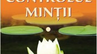 Cartea Yoga si controlul mintii – Swami Shivananda (download, pret, reducere)
